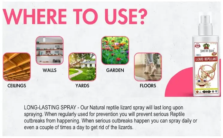 ECO-FRIENDLY & SAFE FOR HOME: This eco-friendly lizard spray is safe for use around pets and in homes, effectively eliminating all types of pests. Protect your home with none of the harsh chemicals of other pest sprays with our natural eco-friendly lizard-repellent spray. 